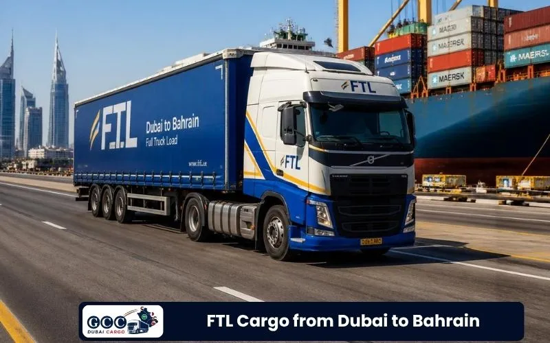 FTL Cargo from Dubai to Bahrain