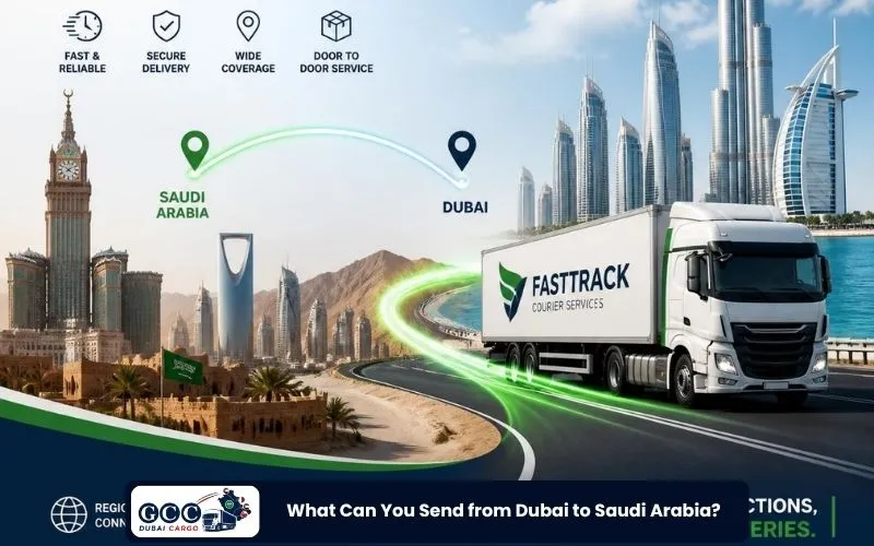 What Can You Send from Dubai to Saudi Arabia