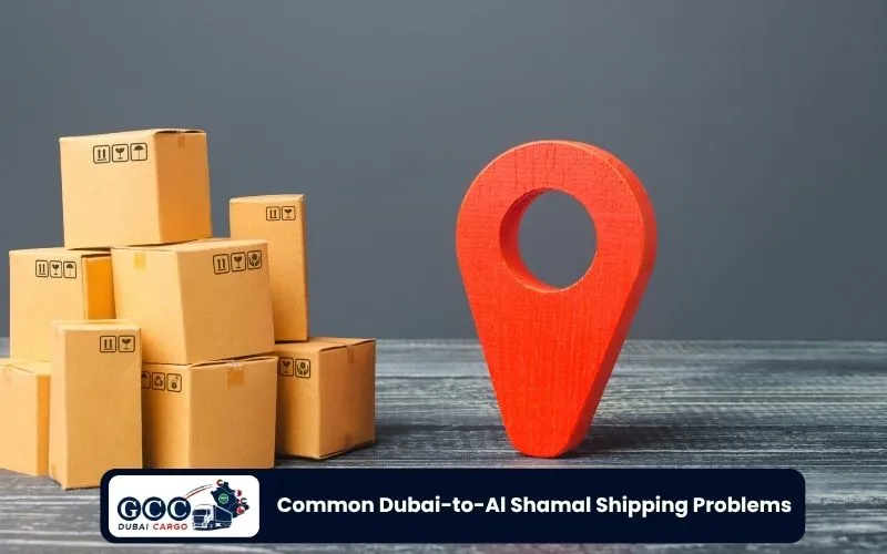 Common Dubai-to-Al Shamal Shipping Problems